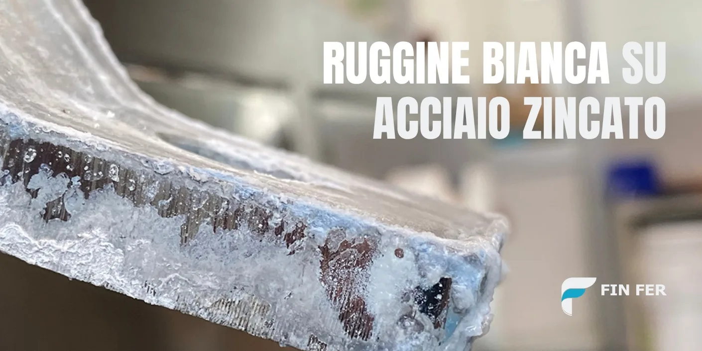Ruggine bianca su acciaio zincato: cos’è, perché si forma e quando preoccuparsi